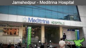 Jamshedpur - Meditrina Hospital